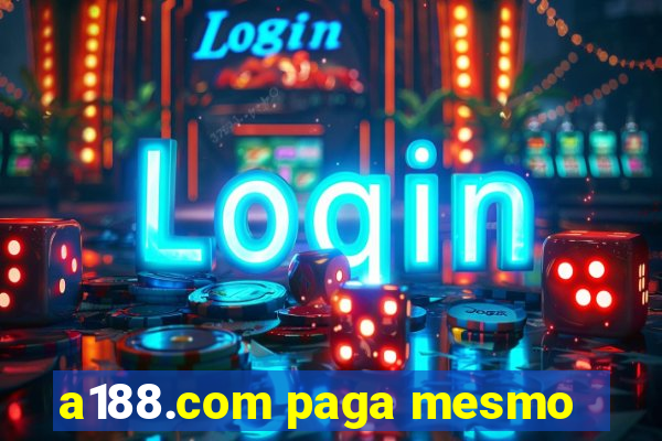 a188.com paga mesmo